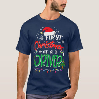 First Christmas as a Driver Funny 1st Christmas Gi T-Shirt