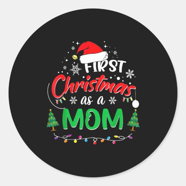 First Christmas As A Mom 1st Christmas Matching Fa Classic Round Sticker (Front)