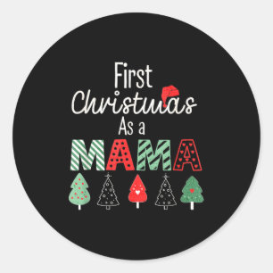First Christmas As A Mom New Mama Family Matching  Classic Round Sticker