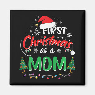 First Christmas As A Mom New Mommy 1st Christmas Magnet