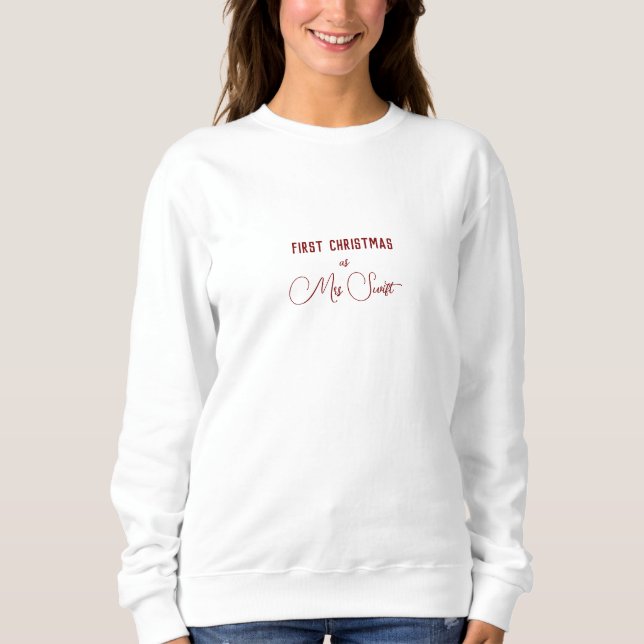 First Christmas as a Mrs Personalized Surname Sweatshirt (Front)