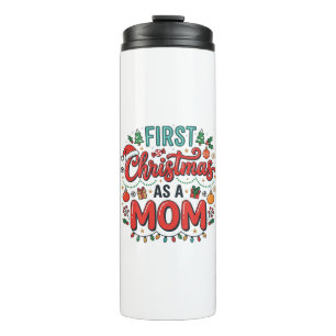 First Christmas As A Mum Holiday Design Thermal Tumbler
