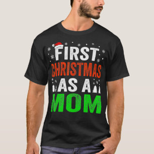 First Christmas As A Mum New Mum 1st Christmas New T-Shirt