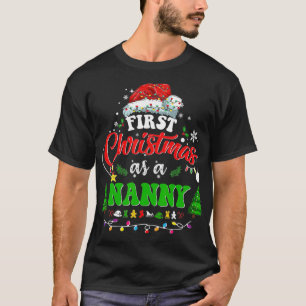First Christmas As a Nanny  Santa Hat Ugly Xmas 20 T-Shirt