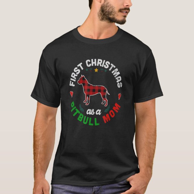 First Christmas as a Pitbull Mum T-Shirt (Front)