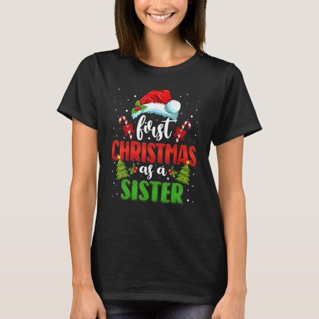 First Christmas As A Sister Santa Gender Reveal Ch T-Shirt (Front)