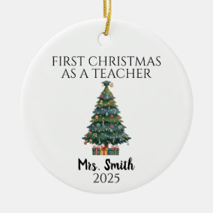First Christmas as a Teacher 2025 New Educator Ceramic Tree Decoration
