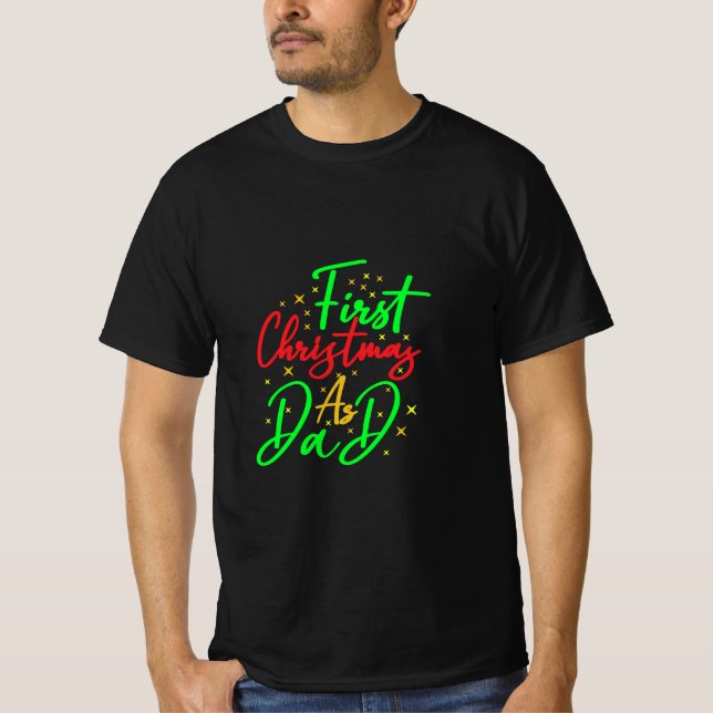 First Christmas as Dad -  T-Shirt (Front)