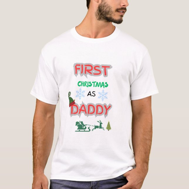 First Christmas as Daddy T-Shirt (Front)