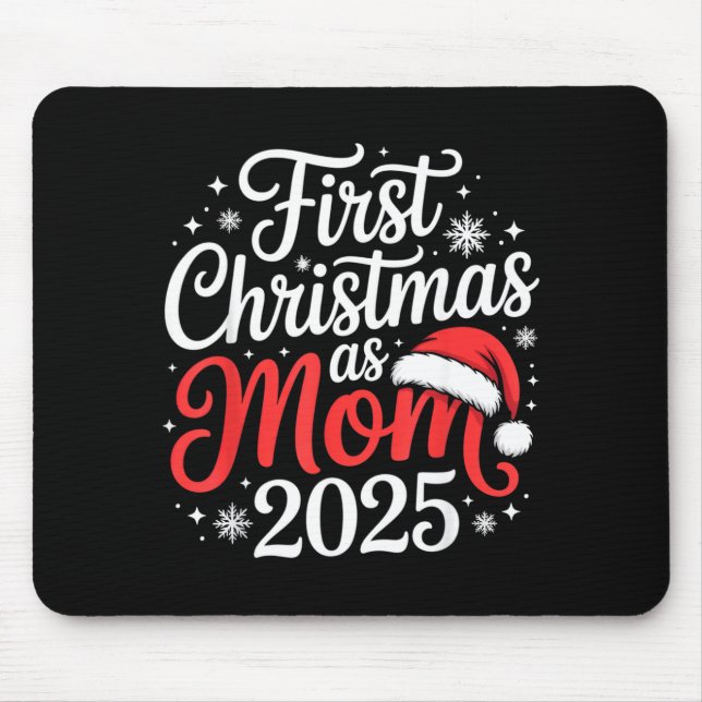 First Christmas As Mom 2025 Family Matching New Mo Mouse Pad (Front)
