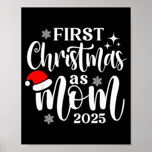 First Christmas As Mom 2025 Snowflake Xmas Family  Poster