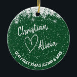 First Christmas as Mr and Mrs green Ornament<br><div class="desc">Personalised Christmas ornament with "Our first xmas as Mr and Mrs" lettering on the front. Dark green background looks very festive with white snowflakes frame! Just add your photo and names! If you need to make futher changes to the design,  click on "Edit using design tool"</div>