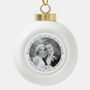 First Christmas as Mr and Mrs pink hearts photo Ceramic Ball Christmas Ornament
