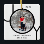 First Christmas As Mr & Mrs Photo Ceramic Ornament<br><div class="desc">This modern First Christmas as Mr & Mrs Photo Ornament is decorated with the word JOY in black on a white background.
Easily customisable with your photo and name.</div>