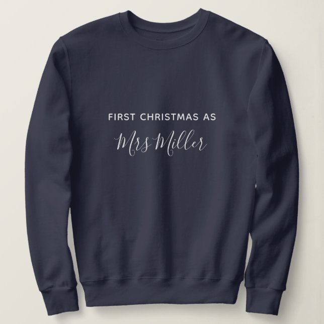 First Christmas as Mrs Navy Blue Custom Sweatshirt (Design Front)