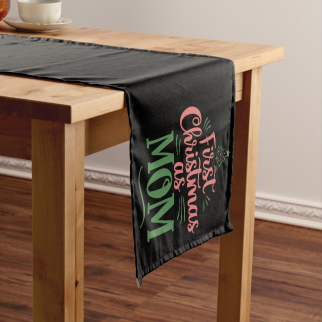 First Christmas As Mum Matching Christmas  Short Table Runner (In Situ)