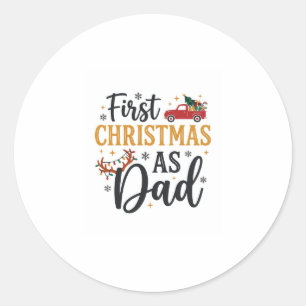 First Christmas Dad Holiday Truck Classic Round Sticker