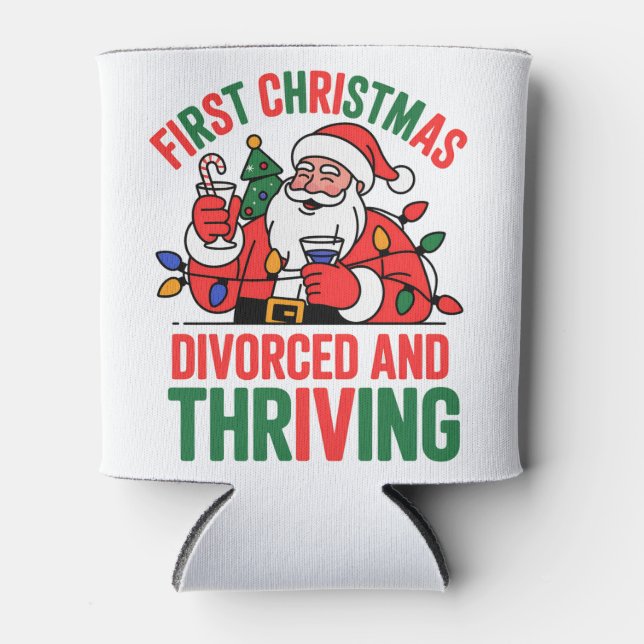 First Christmas Divorced and Thriving Christmas  Can Cooler (Front)