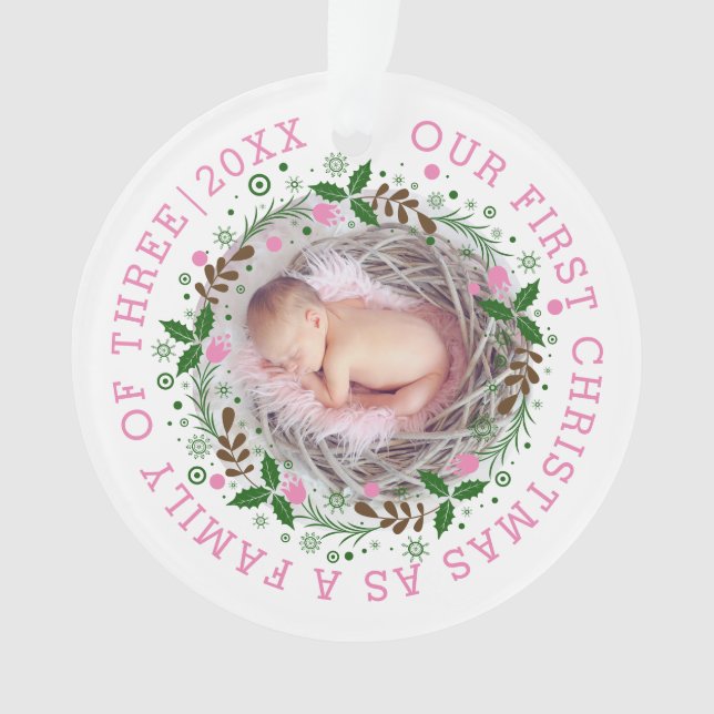 First Christmas family of three wreath pink photo Ornament (Front)