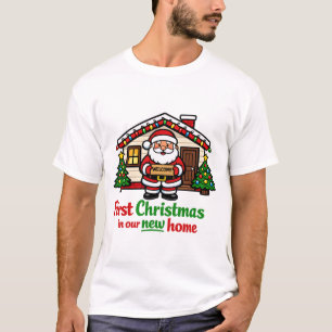 First Christmas in Our New House Santa  T-Shirt