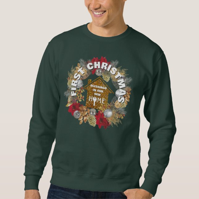FIRST CHRISTMAS NEW HOME Matching Couples  Sweatshirt (Front)