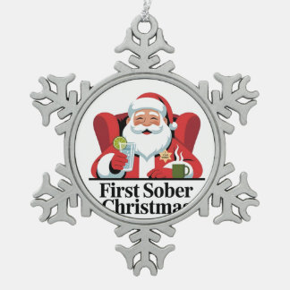 First Christmas Sober Santa Sobriety Xmas Snowflake Pewter Christmas Ornament