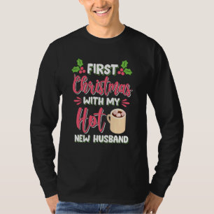 First Christmas With My Hot New Husband Christmas T-Shirt