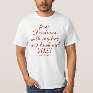 first Christmas with my hot new husband in 2023  T-Shirt