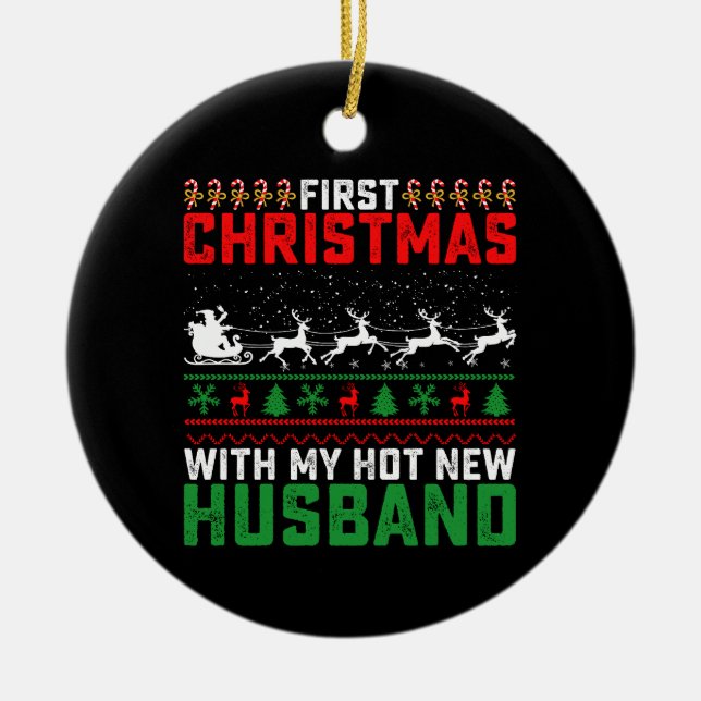 First Christmas With My Hot New Husband Ugly Ceramic Tree Decoration (Front)