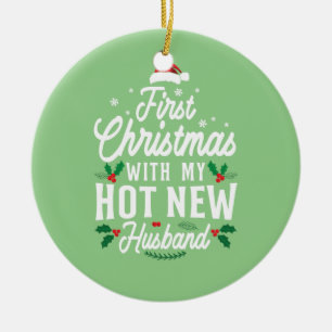 First Christmas With My Hot New Husband Xmas Gift Ceramic Tree Decoration