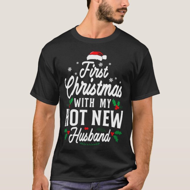 First Christmas With My Hot New Husband Xmas Gift  T-Shirt (Front)