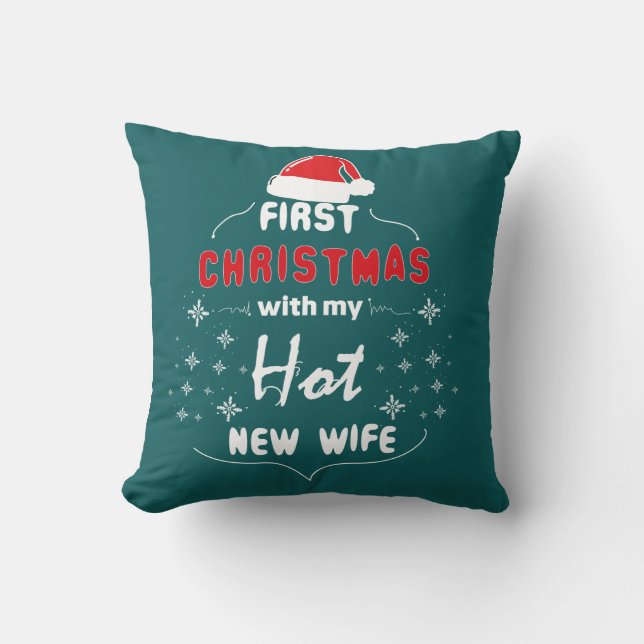 first christmas with my hot new wife cushion (Front)