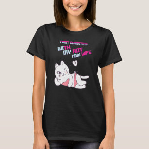 First Christmas With My Hot New Wife Cute Funny Fu T-Shirt