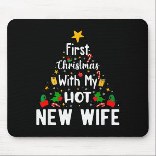 First Christmas With My Hot New Wife Funny Xmas  Mouse Pad