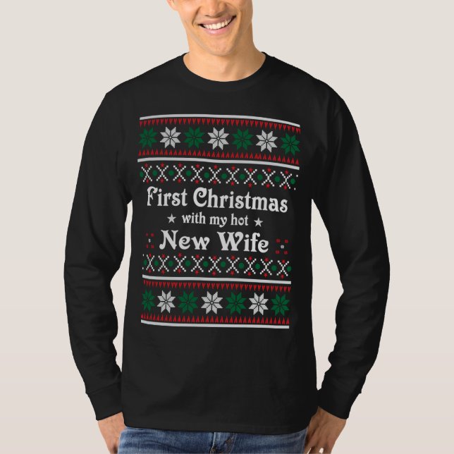 First Christmas With My Hot New Wife Long Sleeve P T-Shirt (Front)
