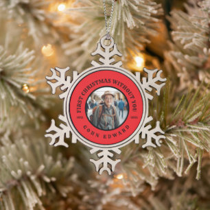 First Christmas Without You Memorial Photo Art Snowflake Pewter Christmas Ornament