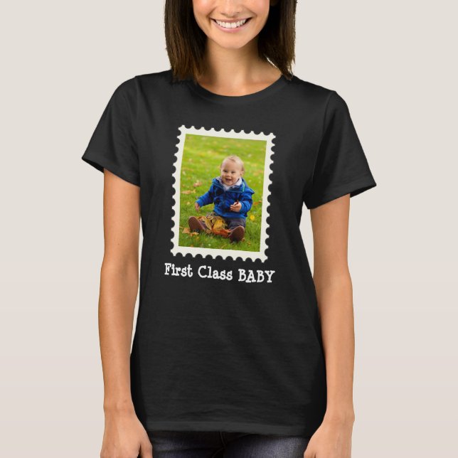 FIRST CLASS BABY Best Baby Ever custom photo T-Shirt (Front)