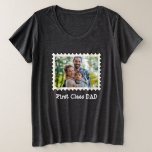 FIRST CLASS DAD Best Dad custom horizontal photo  Plus Size T-Shirt