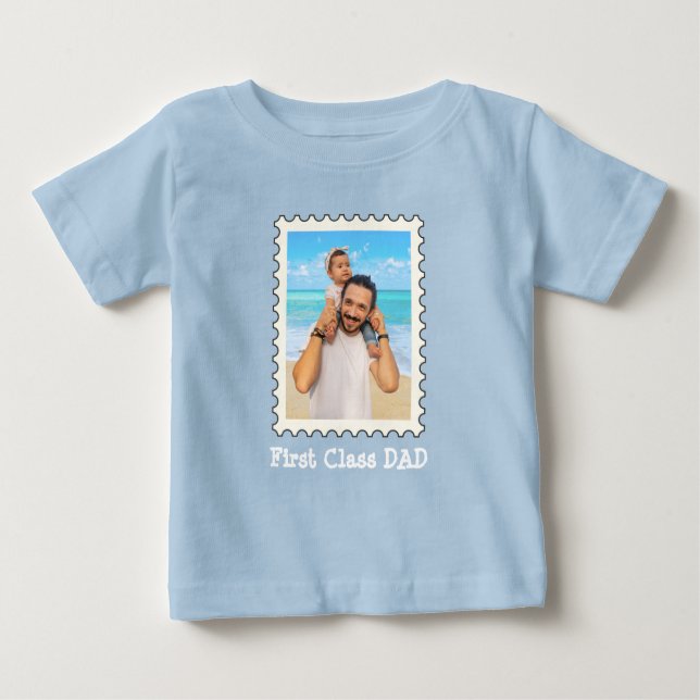 First Class Dad Best Dad Ever custom family photo Baby T-Shirt (Front)