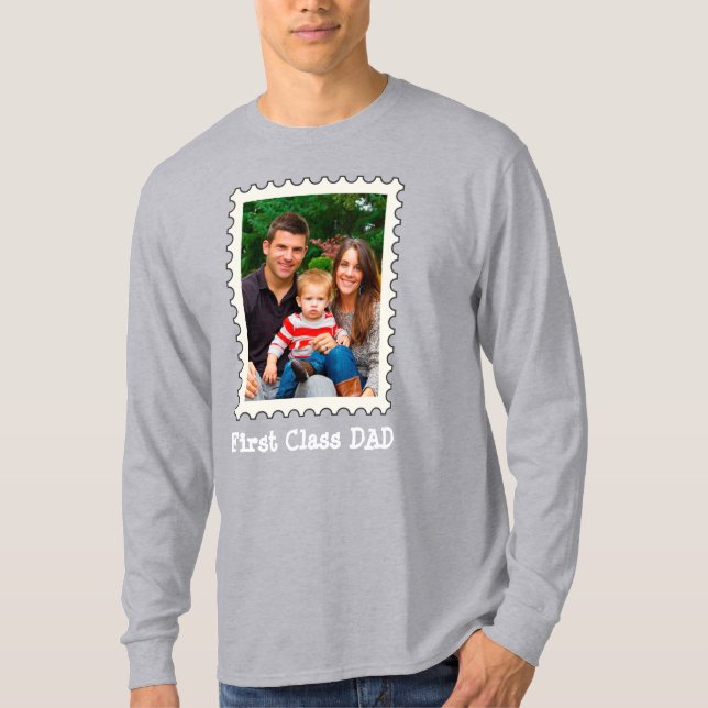 FIRST CLASS DAD Best Dad Ever custom photo T-Shirt (Front)