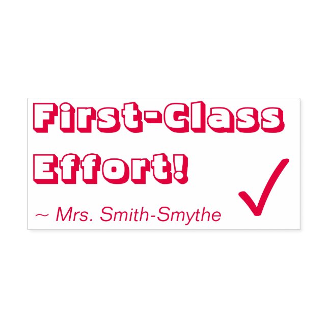 "First-Class Effort!" + Tutor's Name Rubber Stamp (Design)