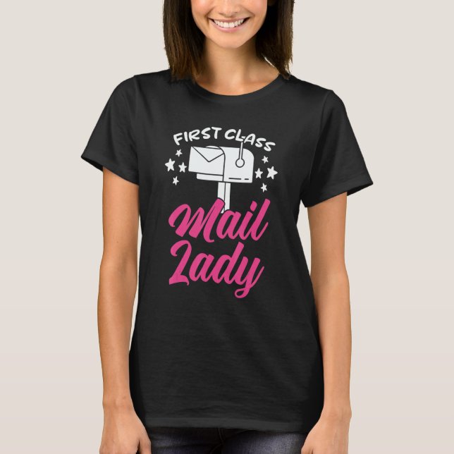 First Class Mail Lady Postal Worker Postwoman Mail T-Shirt (Front)