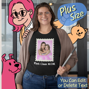 FIRST CLASS MOM Best Mum Ever custom mother photo  Plus Size T-Shirt