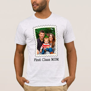 FIRST CLASS MOM Best Mum Ever custom mother photo T-Shirt