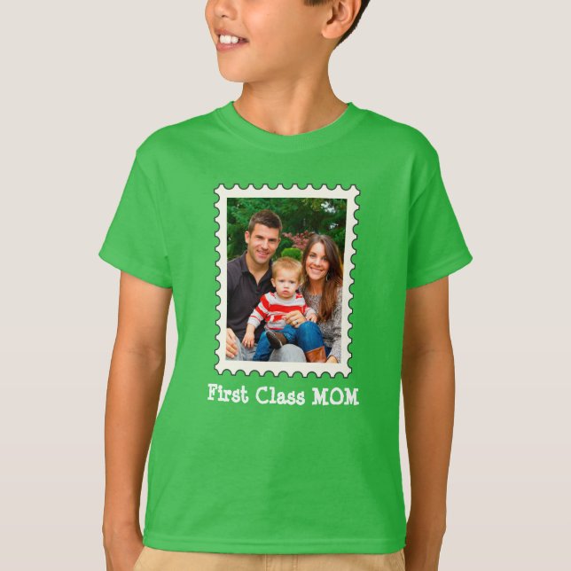 FIRST CLASS MOM Best Mum Ever custom mother photo T-Shirt (Front)