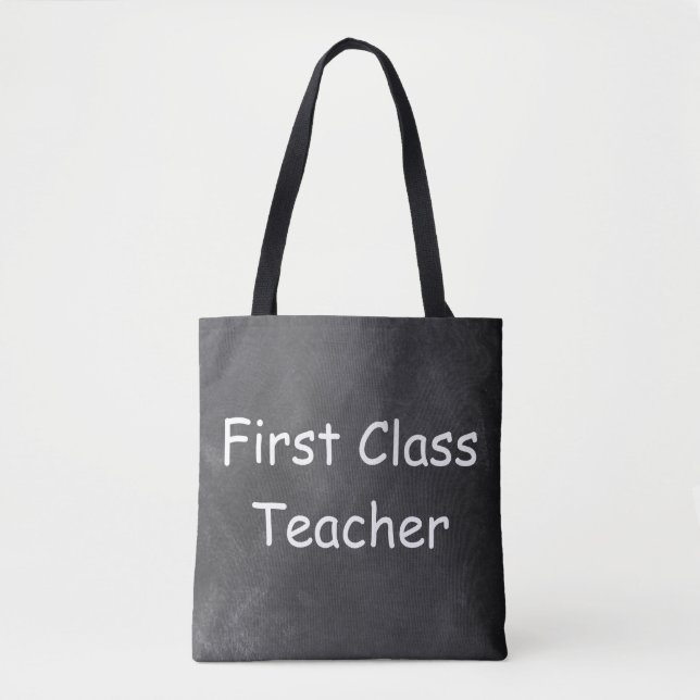 First Class Teacher Chalkboard Design Gift Idea Tote Bag (Front)