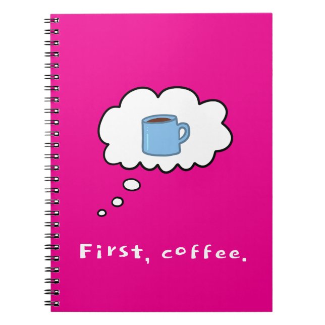 First Coffee Magenta Notebook (Front)