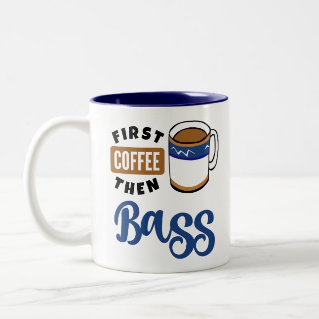 First Coffee Then Bass Music Lover Two-Tone Coffee Mug (Left)