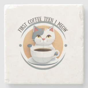 First Coffee Then I Meow Cute Cat Stone Coaster