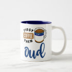 First Coffee Then Oud Music Lover